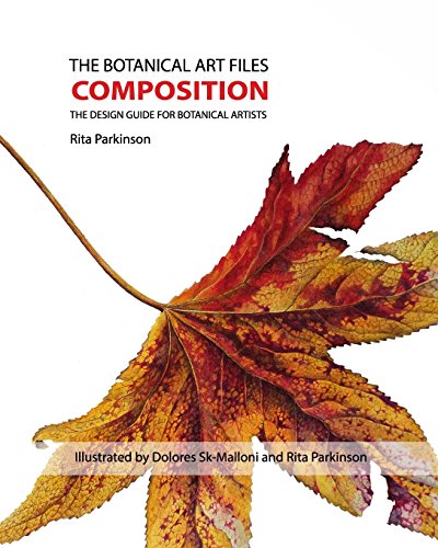 The Botanical Art Files Composition: The Design Guide for Botanical Artists - Click to Buy
