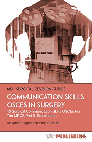 Communication Skills OSCEs In Surgery: 40 Surgical Communication OSCEs For The MRCS Part B Examination - Click to Buy