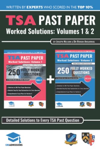 TSA Past Paper Worked Solutions: 2008 - 2016, Fully worked answers to 450+ Questions, Detailed Essay Plans, Thinking Skills Assessment Cambridge & Oxford Book: Fully worked answers to every TSA Past paper Question + Essay UniAdmissions - Click to Buy