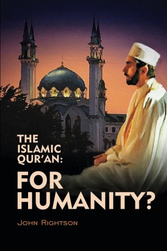 The Islamic Qur'an: for Humanity? - Click to Buy