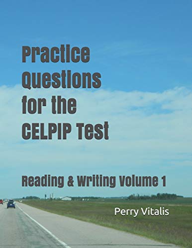 Practice Questions for the CELPIP Test: Reading & Writing Volume 1 - Click to Buy