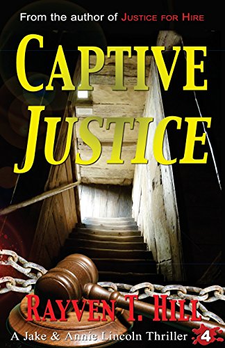 Captive Justice: A Private Investigator Mystery Series (A Jake & Annie Lincoln Thriller)