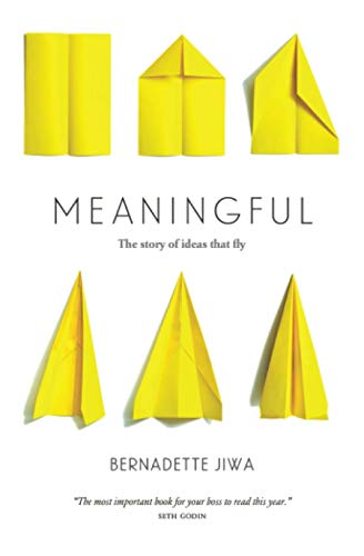 Meaningful: The Story of Ideas That Fly - Click to Buy