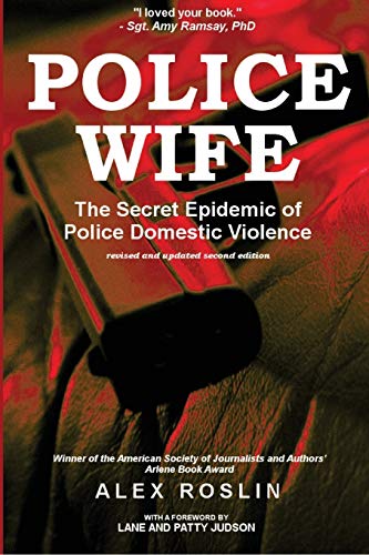 Police Wife: The Secret Epidemic of Police Domestic Violence - Click to Buy