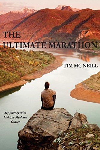 The Ultimate Marathon: My Journey With Multiple Myeloma Cancer - Click to Buy