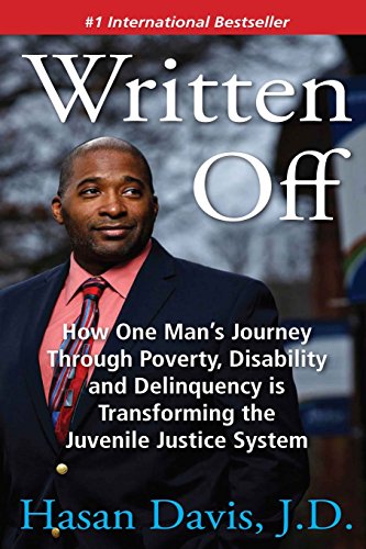 Written Off: How One Man's Journey Through Poverty, Disability and Delinquency is Transforming the Juvenile Justice System - Click to Buy