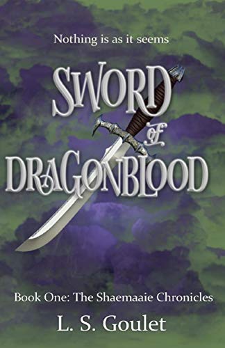 Sword of Dragonblood: Book One: The Shaemaaie Chronicles - Click to Buy