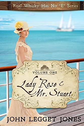 Lady Rose and Mr. Stuart: Real Whisky Has No "e" Series - Volume 1 - Click to Buy