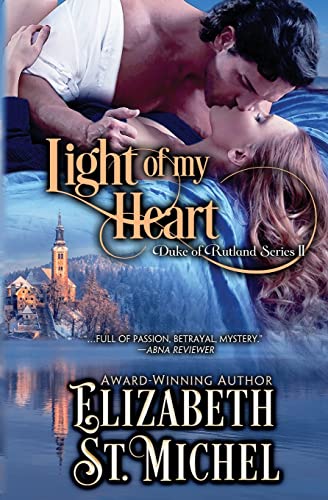 Light of My Heart: Duke of Rutland Series Book II - Click to Buy