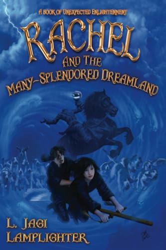 Rachel and the Many-Splendored Dreamland (Books of Unexpected Enlightenment)