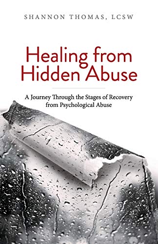 Healing from Hidden Abuse: A Journey Through the Stages of Recovery from Psychological Abuse - Click to Buy
