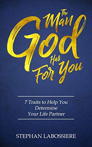 The Man God Has For You: 7 traits to Help You Determine Your Life Partner - Click to Buy