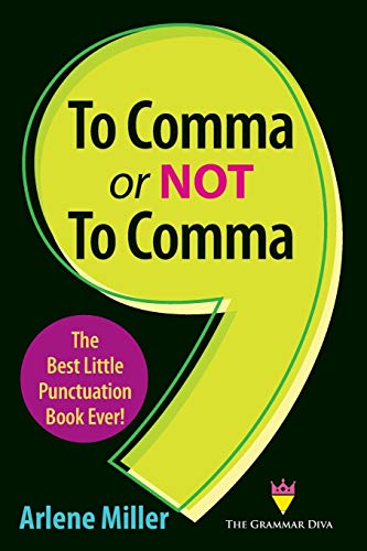To Comma or Not to Comma: The Best Little Punctuation Book Ever! - Click to Buy