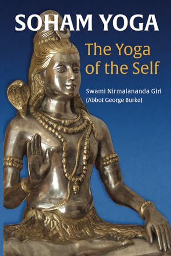 Soham Yoga: The Yoga of the Self: An In-Depth Guide to Effective Meditation - Click to Buy