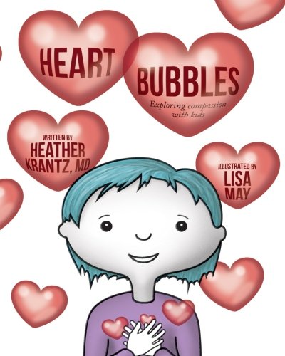 Heart Bubbles: Exploring compassion with kids - Click to Buy