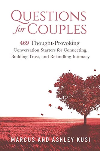 Questions for Couples: 469 Thought-Provoking Conversation Starters for Connecting, Building Trust, and Rekindling Intimacy - Click to Buy