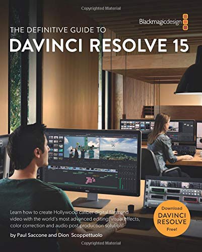 The Definitive Guide to DaVinci Resolve 15: Editing, Color, Audio, and Effects (The Blackmagic Design Learning Series) - Click to Buy