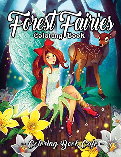 Forest Fairies Coloring Book: An Adult Coloring Book Featuring Beautiful Fairies, Magical Forest Scenes and Relaxing Plant and Flower Designs - Click to Buy