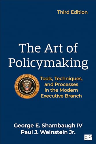The Art of Policymaking: Tools, Techniques, and Processes in the Modern Executive Branch - Click to Buy