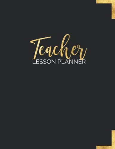 Teacher Lesson Planner: Weekly and Monthly Calendar Agenda | Academic Year - August Through July | Black Gold - Click to Buy