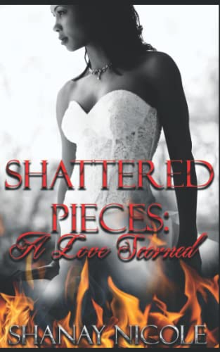 Shattered pieces: A Love Scorned - Click to Buy