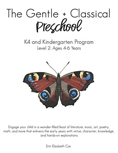 The Gentle + Classical Preschool Level 2: Ages 4-6; K4-Kindergarten - Click to Buy
