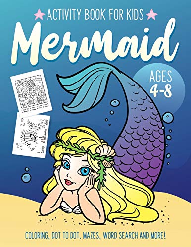 Mermaid Activity Book for Kids Ages 4-8: Fun Art Workbook Games for Learning, Coloring, Dot to Dot, Mazes, Word Search, Spot the Difference, Puzzles and More - Click to Buy