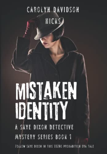 Mistaken Identity: A Skye Dixon Detective Mystery Series - Click to Buy