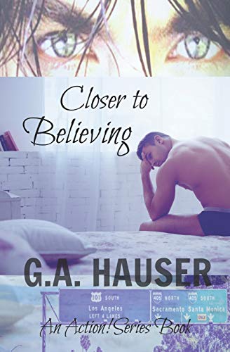 Closer to Believing: An Action! Series Book