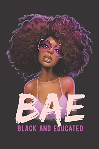 BAE Black And Educated: African American Black Women Empowerment Affirmation Motivational Gratitude Daily Planner, Journal, Notebook