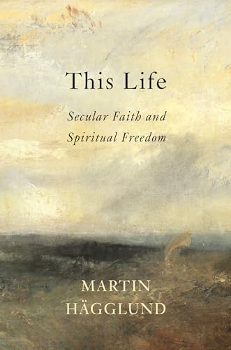 This Life: Secular Faith and Spiritual Freedom - Click to Buy