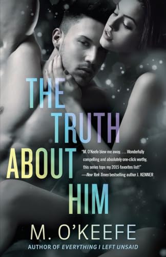 The Truth About Him: A Novel (Everything I Left Unsaid)