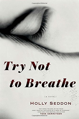 Try Not to Breathe: A Novel - Click to Buy
