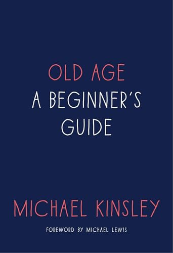 Old Age: A Beginner's Guide - Click to Buy