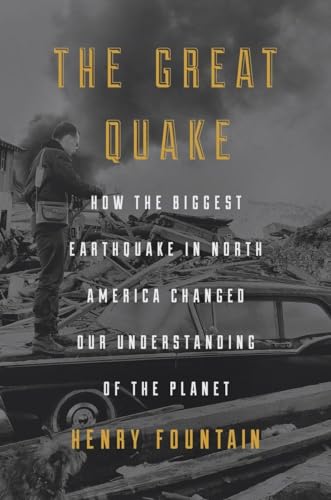 The Great Quake: How the Biggest Earthquake in North America Changed Our Understanding of the Planet - Click to Buy