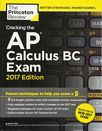 Cracking the AP Calculus BC Exam, 2017 Edition: Proven Techniques to Help You Score a 5 (College Test Preparation) - Click to Buy