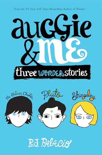 Auggie & Me: Three Wonder Stories: Three Wonder Stories: the Julian Chapter/ Pluto/ Shingaling: First Omnibus Edition - Click to Buy