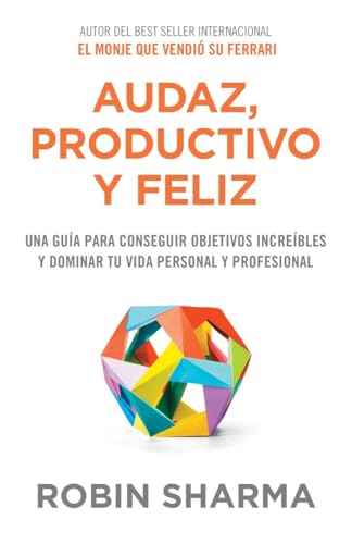 Audaz, productivo y feliz/ The Mastery Manual: Una guía para conseguir objetivos increíbles y dominar tu vida personal y professional/ A Life-Changing ... and Professional Greatness (Spanish Edition) - Click to Buy