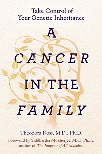 A Cancer In The Family: Take Control of Your Genetic Inheritance - Click to Buy