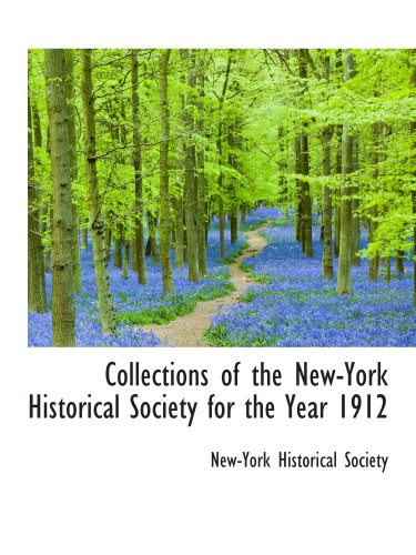 Collections of the New-York Historical Society for the Year 1912 - Click to Buy