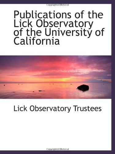 Publications of the Lick Observatory of the University of California - Click to Buy