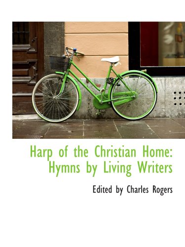 Harp of the Christian Home: Hymns by Living Writers - Click to Buy