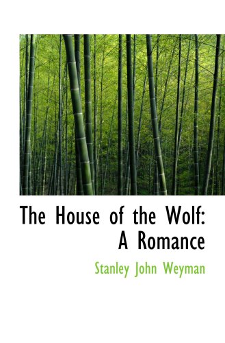 The House of the Wolf: A Romance - Click to Buy