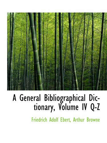 A General Bibliographical Dictionary, Volume IV Q-Z - Click to Buy