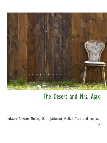 The Desert and Mrs. Ajax - Click to Buy