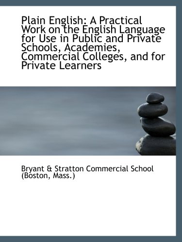 Plain English: A Practical Work on the English Language for Use in Public and Private Schools, Acade - Click to Buy