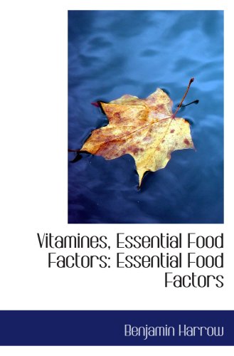 Vitamines, Essential Food Factors: Essential Food Factors