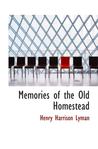 Memories of the Old Homestead - Click to Buy