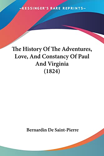 The History Of The Adventures, Love, And Constancy Of Paul And Virginia (1824) - Click to Buy