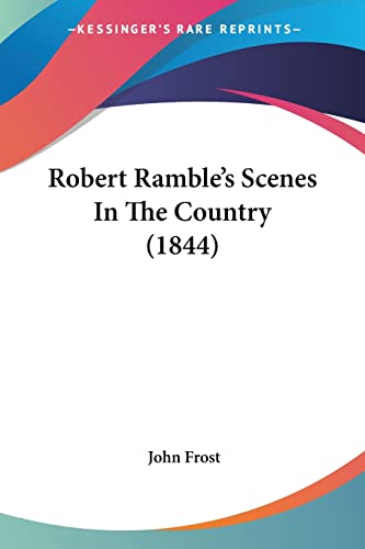 Robert Ramble's Scenes In The Country (1844) - Click to Buy
